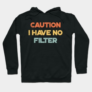 Caution I Have No Filter Sunset Funny Hoodie